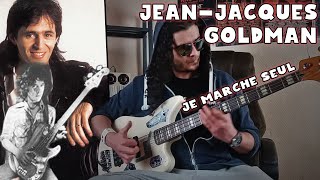 Video thumbnail of "Jean-Jacques Goldman - Je Marche Seul (Bass Cover | Tribute & Fun #8)"