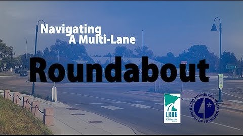 Navigating A Multi-Lane Roundabout