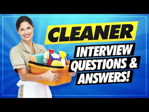 CLEANER Interview Questions & Answers!