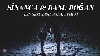 Sinanca & Banu Doğan Ben Seni Nasıl Anlatayım Ki
