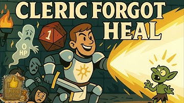 The Cleric Who Forgot to Prepare Heal [D&D Tavern Song]