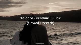 Taladro - Kendine İyi Bak (slowed + reverb) Resimi