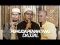 Mencengangkan! Pemuda yang Akan Dibunuh Dajjal Sudah Lahir