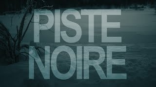 Bande annonce Piste noire 