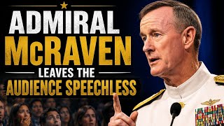 Admiral McRaven Leaves the Audience Speechless | The Most Powerful Motivational Speech Ever | 