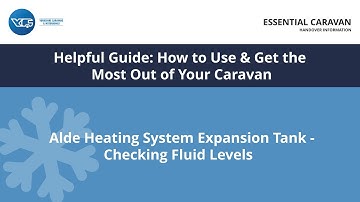 How Do I Check The Fluid Levels on My Alde Heating System Expansion Tank? | Caravan Handover Guides