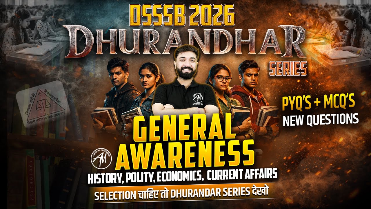 DSSSB 2026 : General Awareness with Current Affairs | DHURANDHAR SERIES Class-1 | Adhyayan Mantra |