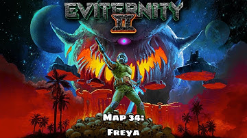 Eviternity II - Map 34: Freya