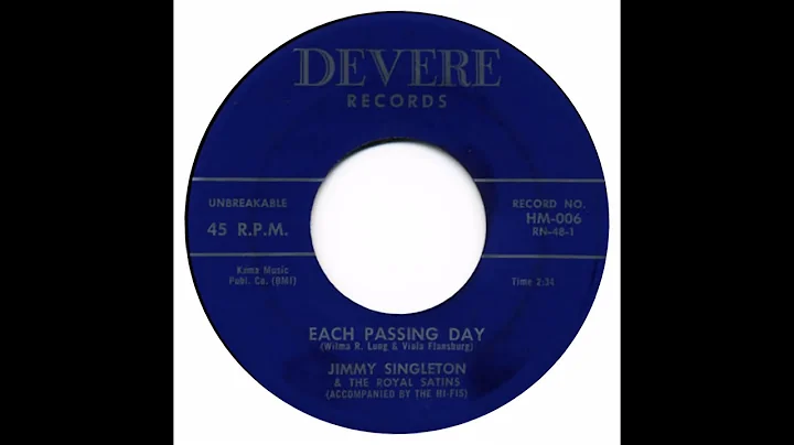 JIMMY SINGLETON & THE ROYAL SATINS  EACH PASSING DAY