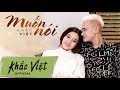 Muốn Nói [Official MV] | Khắc Việt