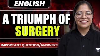 A Triumph of Surgery Question Answer | NCERT Class 10 English Chapter-1 |By Oshin Ma'am