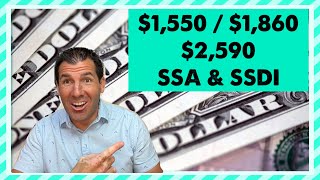 $1,550 / $1,860 / $2,590 for Social Security & SSDI - You Must Know These