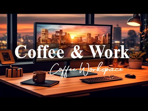 Work Jazz Playlist Smooth Jazz And Sweet Bossa Nova Music For Work, Study x Relax