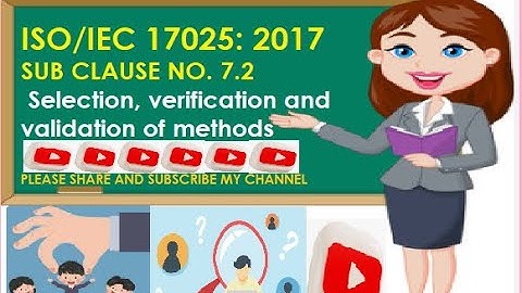 Selection and Verification of methods (Sc. 7.2.1) | Process requirements | ISO/IEC 17025: 2017/HINDI