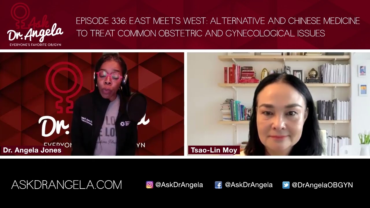 336:East meets West: Alternative & Chinese Medicine to treat common obstetric & gynecological issues