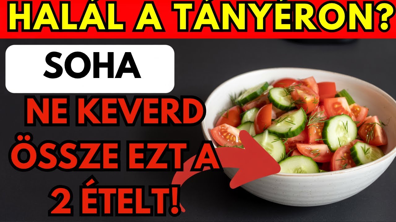 FONTOS! Soha Ne Keverd Ezt a 2 Ételösszetevőt — A Legveszélyesebb Kombináció, Amiről Alig Tud Valaki