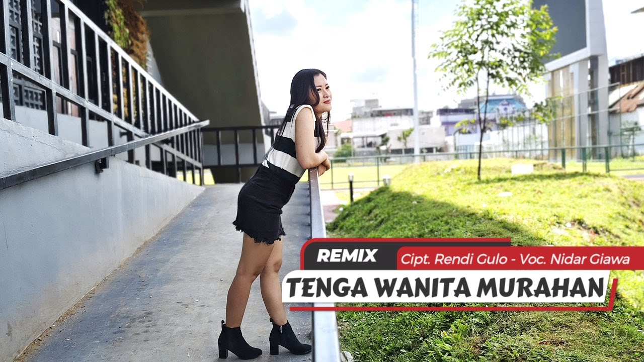 TENGA WANITA MURAHAN | Cipt. Rendi Gulo | Voc. Nidar Giawa | Dhut Remix Full Bass