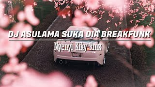 DJ VIRAL 2023 | Asulama Suka Dia Breakfunk | By Nyenyi Kiky Rmx - Reverb