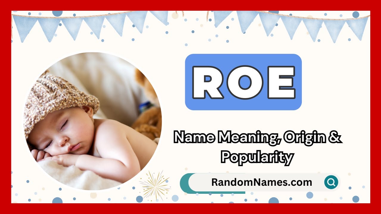 Roe - Baby Boy Name Meaning, Origin & Popularity - RandomNames.com
