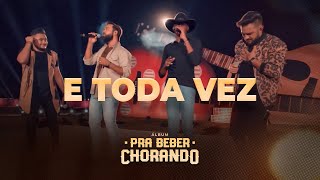 Os Parazim - E Toda Vez part. Lucas Reis e Thácio (Pra Beber Chorando)