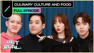 Ultimate Discussion on Culinary Culture and Food 🧑‍🍳🍴 | GET REAL S4 EP4