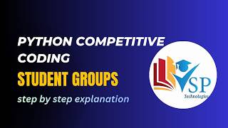 Student Groups Coding Question in Python | Placement Logic Problem