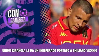 Unión Española le da un inesperado portazo a Emiliano Vecchio | “Dentro del esquema no entra”
