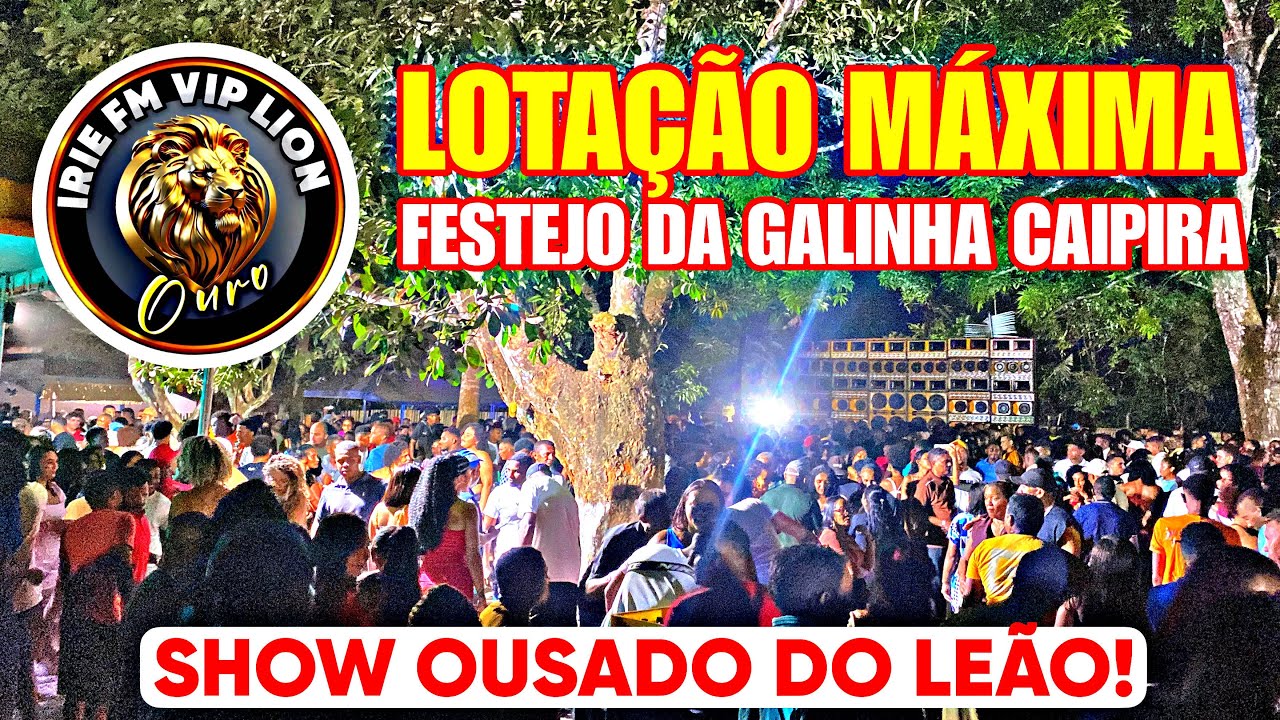 FESTEJO DA GALINHA CAIPIRA 2025 / NOVA IRIE FM OURO