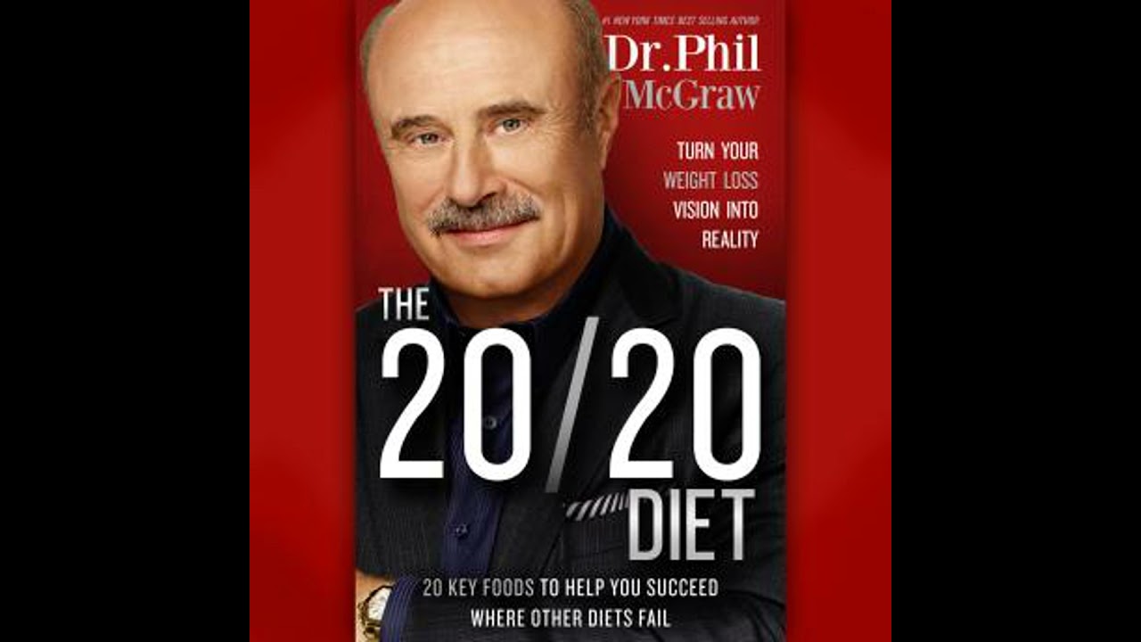 20/20 Diet: Turn Your Weight Loss Vision Into Reality - Dr. Phil Mcgraw