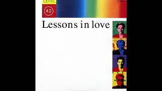 Level 42 - Lessons In Love (Remix/Edit)