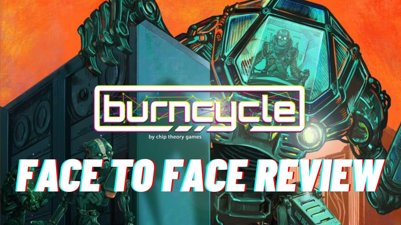 Burncycle : Face to Face Deep Dive Review