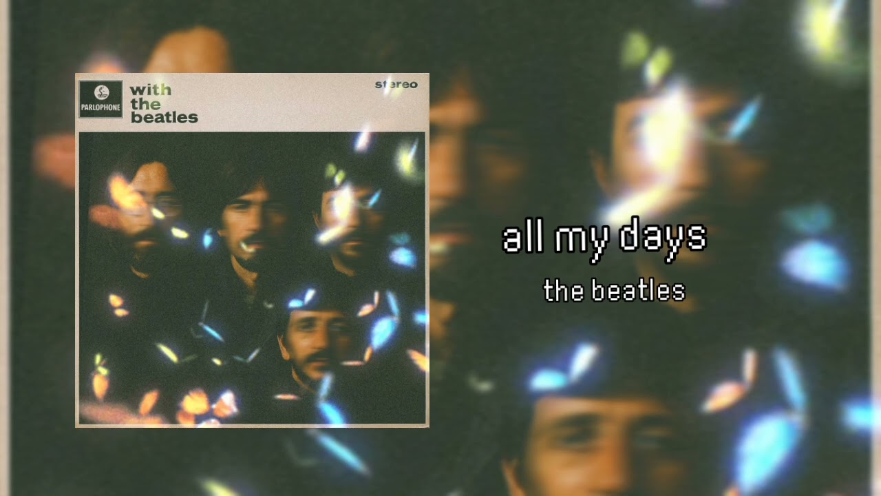 all my days - the beatles (HOA)