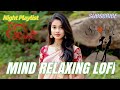🎶 2026 Ultimate Mind Relaxing Lofi Beats | Study, Sleep &amp; Chill 🎧 Tumse Dil Laga