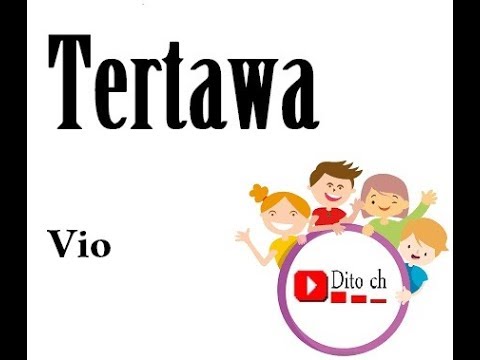 Lirik Lagu Anak - Tertawa  - Vio