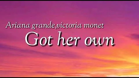 Ariana grande,victoria Monet - got her own(lyrics)