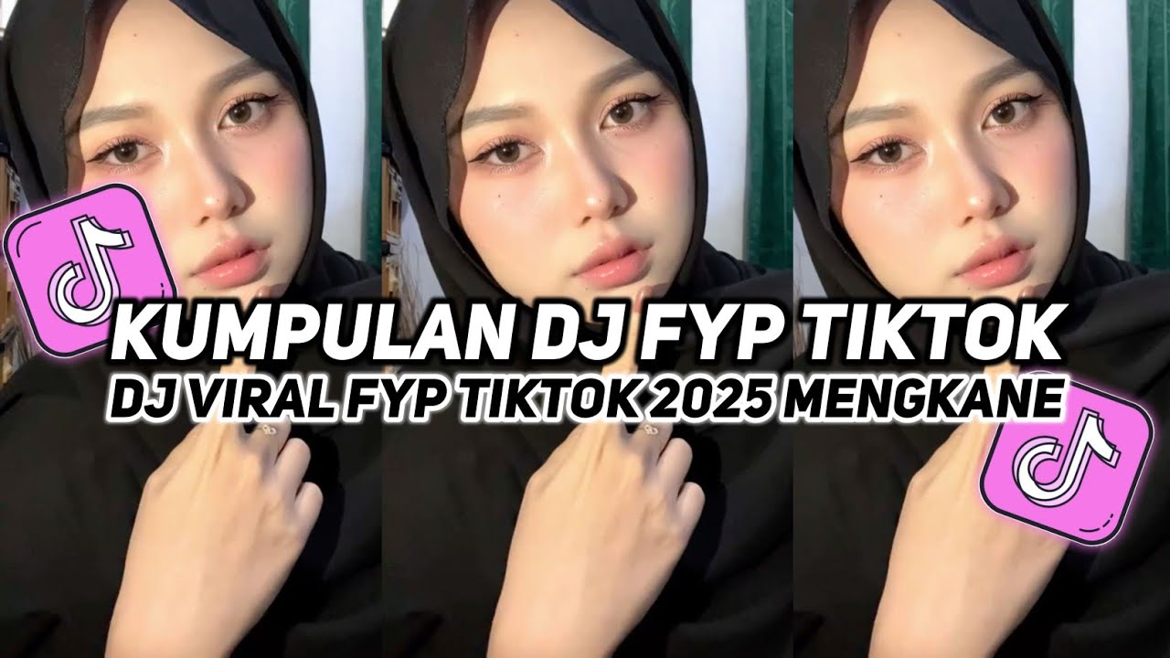 KUMPULAN DJ VIRAL TIK TOK TERBARU 2025 FULL BASS JEDAG JEDUG MENGKANE
