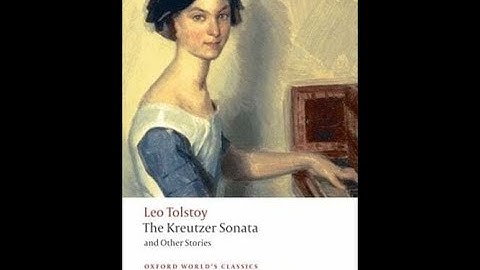 "The Kreutzer Sonata" By Leo Tolstoy