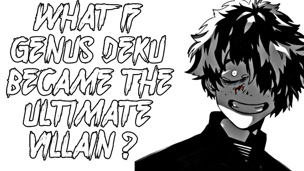 What If Genius Deku Became The Ultimate Villain