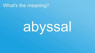 What's the meaning of "Abyssal", How to pronounce? #meaning #pronunciation #Dictionary