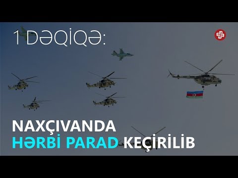 1DƏQİQƏ: Naxçıvanda hərbi parad keçirilib