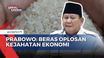 Kasus Beras Oplosan, Presiden Prabowo Buka Suara | KOMPAS SIANG
