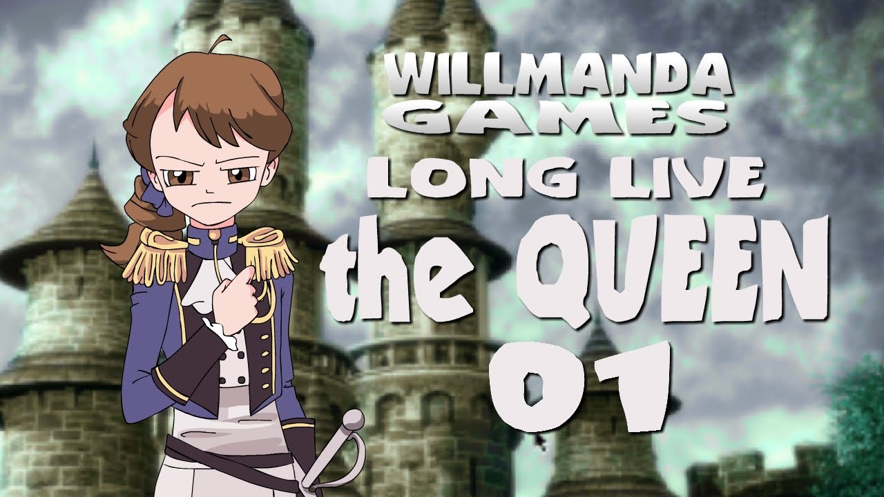 Long Live the Queen part 1 - Buckle Your Tiara (facecam) - YouTube