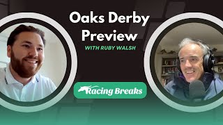 2024 Oaks & Derby Preview with Ruby Walsh