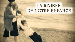 La Riviere De Notre Enfance - Instrumental Version