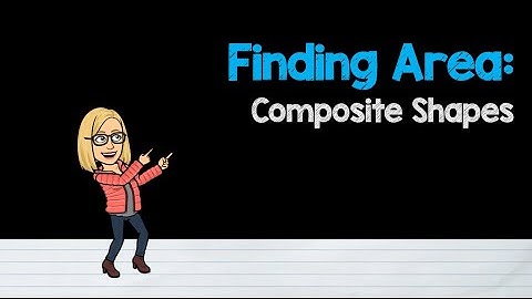Finding Area of Composite Shapes
