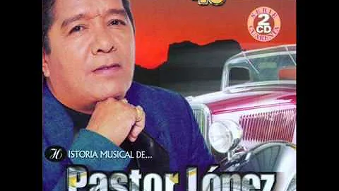 Pastor Lopez - Traicionera