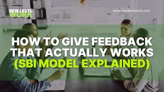 How to Give Feedback That Actually Works (SBI Model Explained)