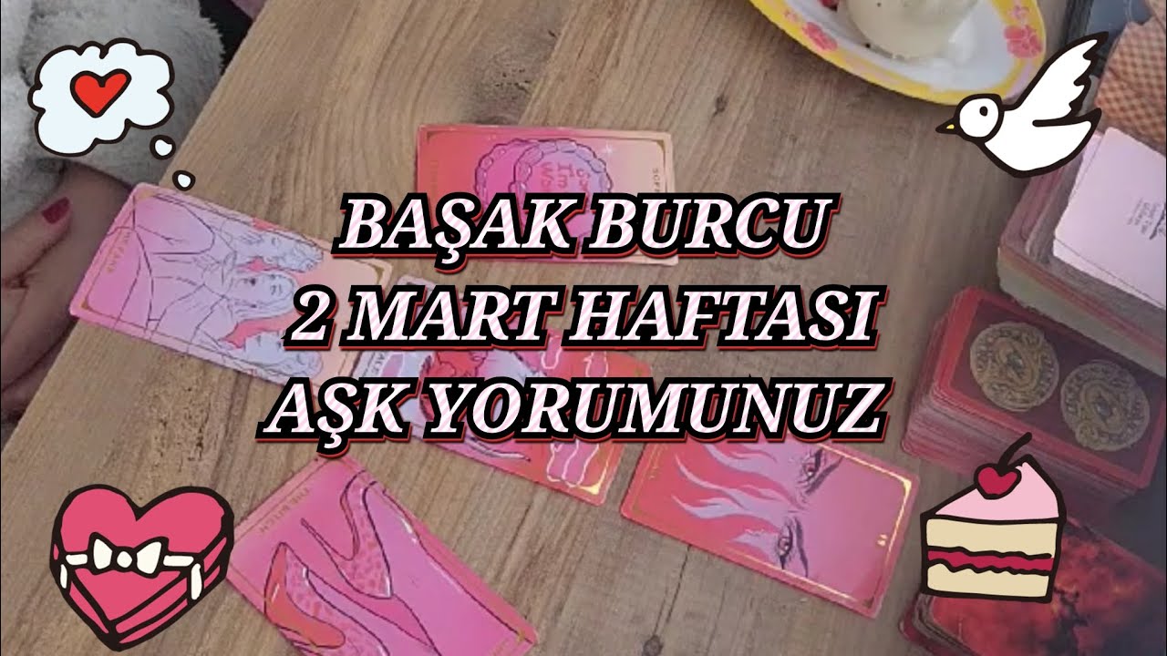 BAŞAK BURCU | Burclar ve Tarot | 2 MART Haftasi Ask Yorumu❤️🍷