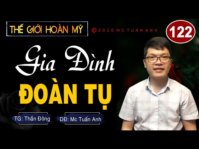 Thế giới hoàn mỹ tập 122 - Truyện tiên hiệp full hay nhất – Mc tuấn anh - Truyện full