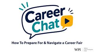 WPI's Career Chat: How to Prepare for and Navigate a Career Fair